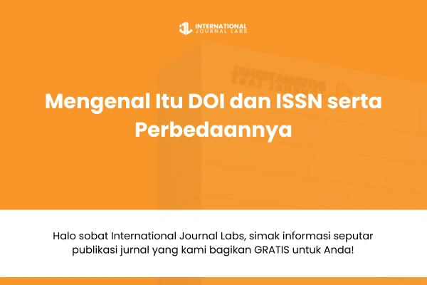 Mengenal Itu DOI dan ISSN serta Perbedaannya