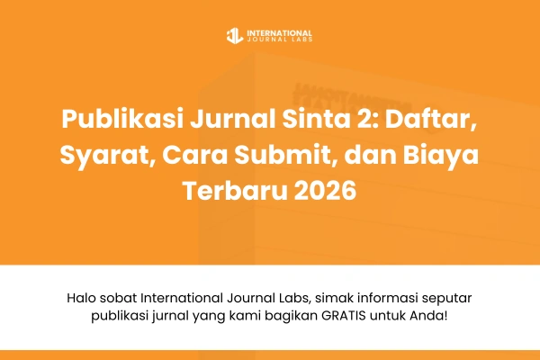 Publikasi Jurnal Sinta 2: Daftar, Syarat, Cara Submit, dan Biaya Terbaru 2026
